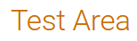 Test Area